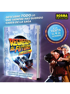 REGRESO AL FUTURO: LA HISTORIA VISUAL DEFINITIVA - NORMA
