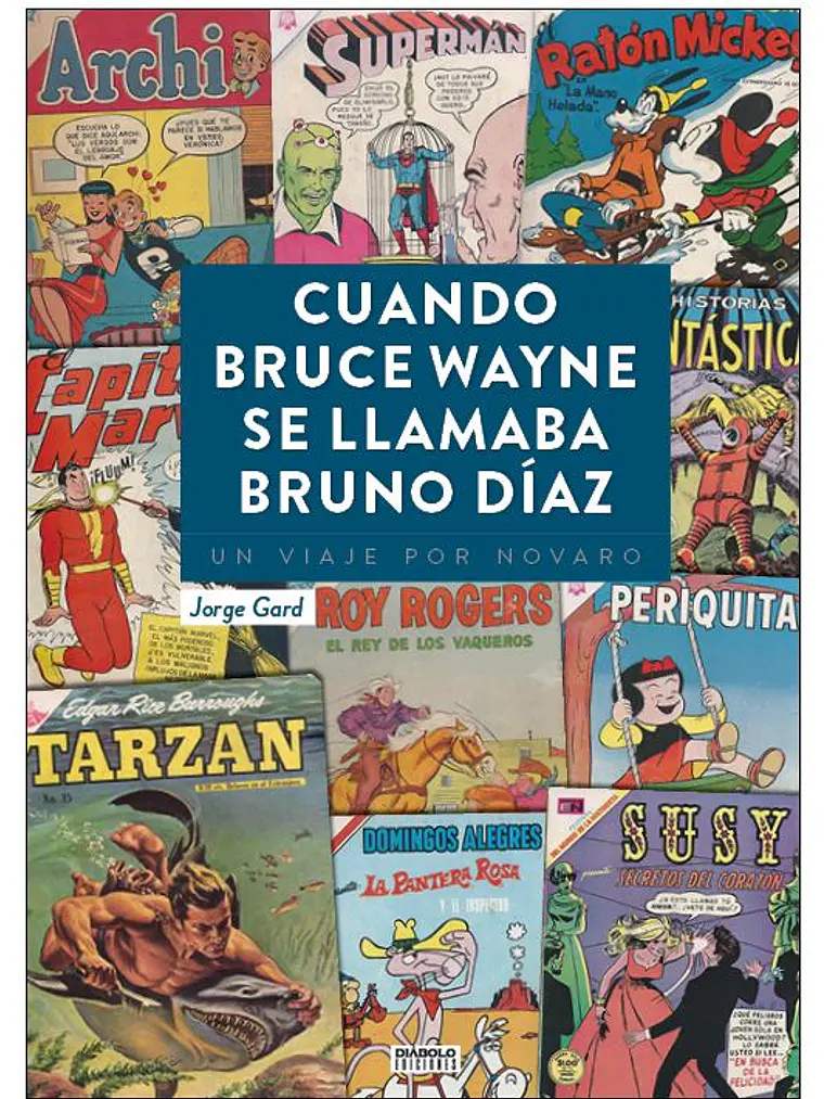 CUANDO BRUCE WAYNE SE LLAMABA BRUNO DIAZ - DIABOLO 1