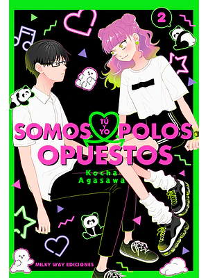 TÚ Y YO SOMOS POLOS OPUESTOS 02 - MILKY WAY