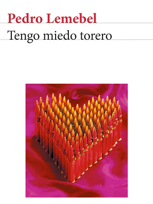 TENGO MIEDO TORERO - SEIX BARRAL
