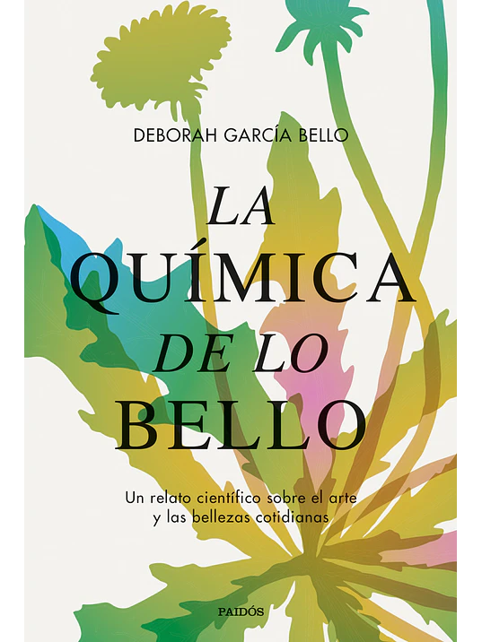 LA QUMICA DE LO BELLO - PAIDOS 1