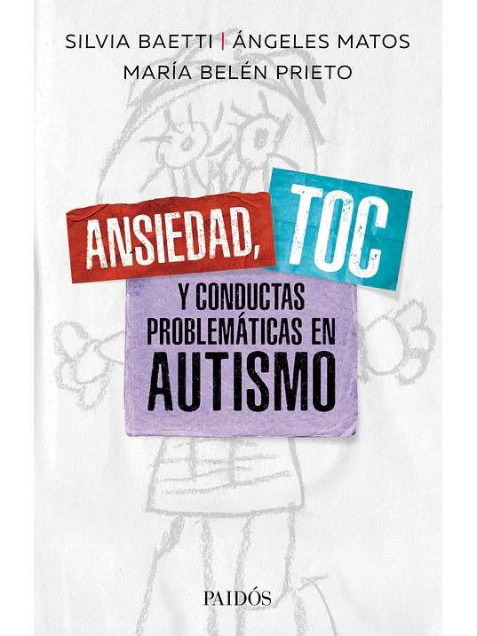 ANSIEDAD, TOC Y CONDUCTAS PROBLEMATICAS EN EL AUTISMO - PAIDOS 1