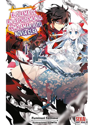 EL DILEMA DE UN ARCHIDEMONIO: COMO AMAR A TU NOVIA ELFA NOVELA 01 - SEKAI