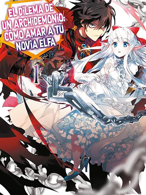 EL DILEMA DE UN ARCHIDEMONIO: COMO AMAR A TU NOVIA ELFA NOVELA 01 - SEKAI