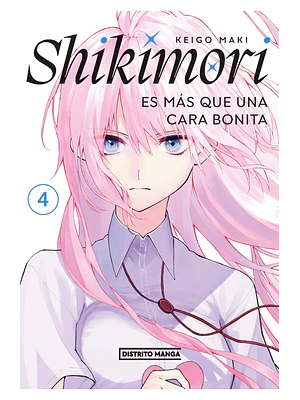 SHIKIMORI ES MAS QUE UNA CARA BONITA 04 - DISTRITO MANGA