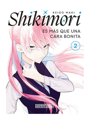 SHIKIMORI ES MAS QUE UNA CARA BONITA 02 - DISTRITO MANGA