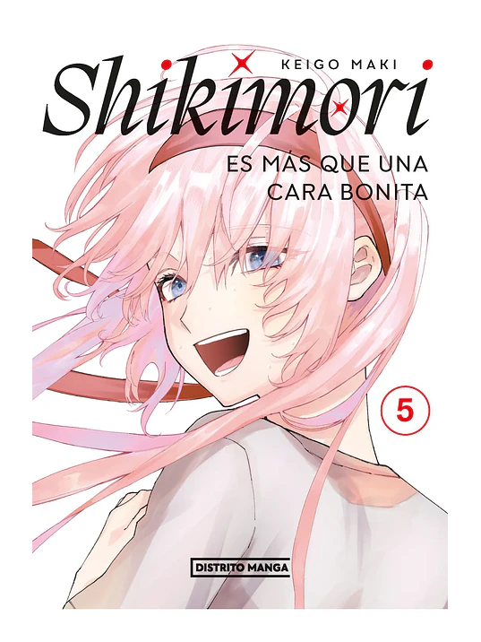 SHIKIMORI ES MS QUE UNA CARA BONITA 05 - DISTRITO MANGA 1
