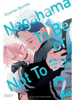 NAGAHAMA TO BE, OR NOT TO BE - MILKY WAY