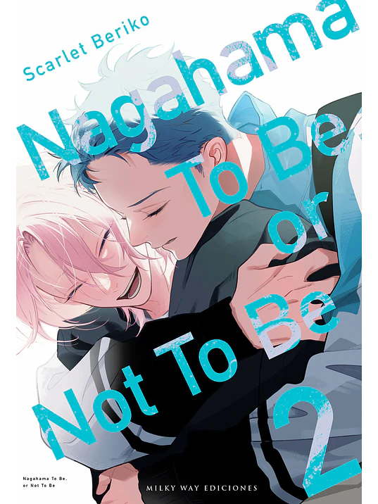NAGAHAMA TO BE, OR NOT TO BE - MILKY WAY 1