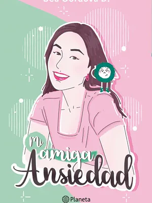 MI AMIGA ANSIEDAD - PLANETA