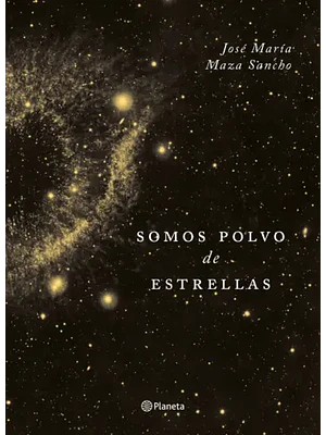 SOMOS POLVO DE ESTRELLAS TD - PLANETA