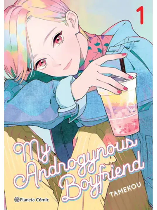 MY ANDROGYNOUS BOYFRIEND 01 - PLANETA 1