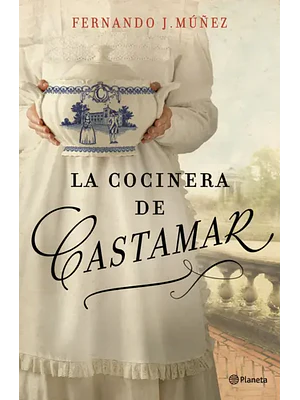 LA COCINERA DE CASTAMAR - PLANETA