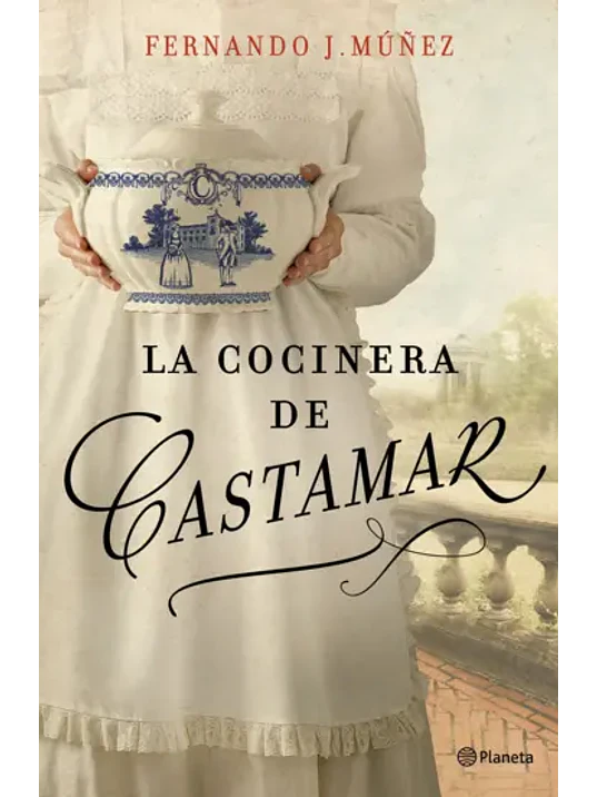LA COCINERA DE CASTAMAR - PLANETA 1