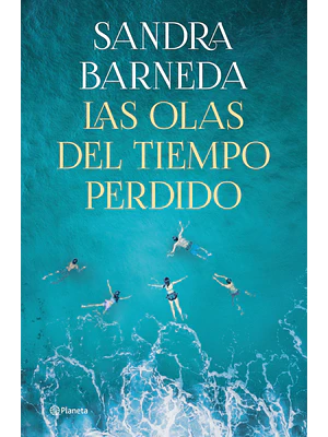 LAS OLAS DEL TIEMPO PERDIDO - PLANETA