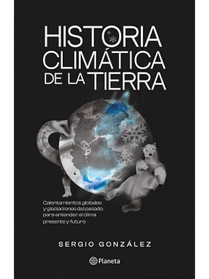 HISTORIA CLIMATICA DE LA TIERRA - PLANETA
