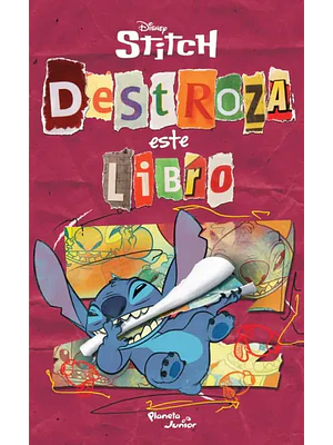 STITCH. DESTROZA ESTE LIBRO - PLANETA JUNIOR
