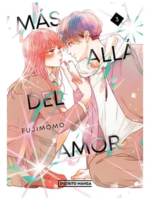 MÁS ALLÁ DEL AMOR 03 - DISTRITO MANGA