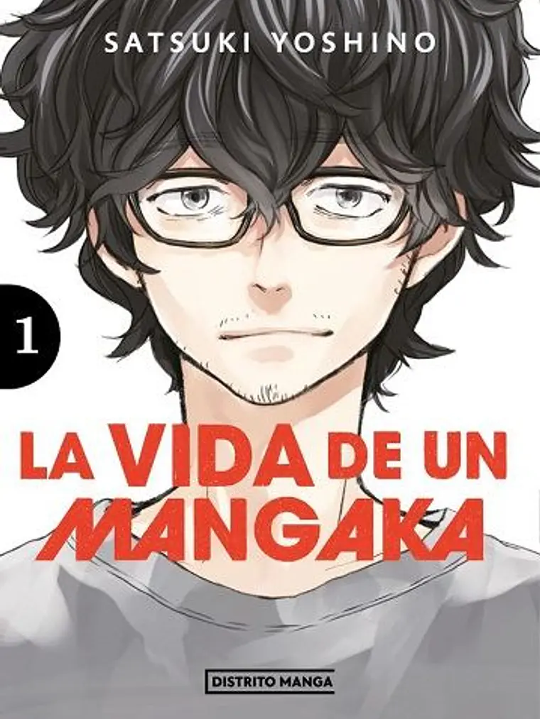 LA VIDA DE UN MANGAKA 01 - DISTRITO MANGA 1
