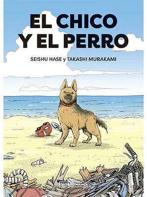 EL CHICO Y EL PERRO - DISTRITO MANGA