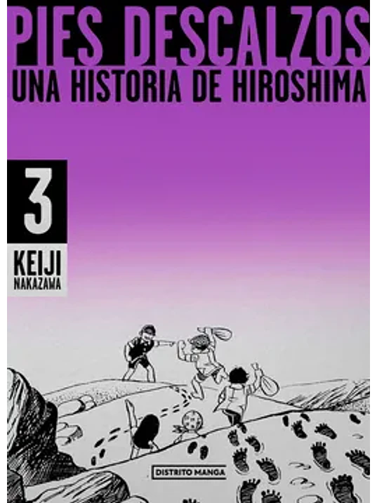 PIES DESCALZOS, UNA HISTORIA DE HIROSHIMA 03 - DISTRITO MANGA 1