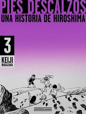 PIES DESCALZOS, UNA HISTORIA DE HIROSHIMA 03 - DISTRITO MANGA