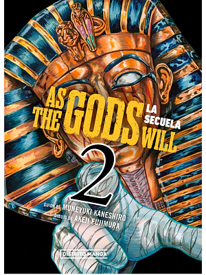 AS THE GODS WILL: LA SECUELA 02 - DISTRITO MANGA
