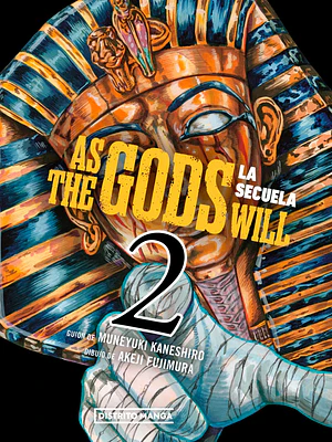 AS THE GODS WILL: LA SECUELA 02 - DISTRITO MANGA