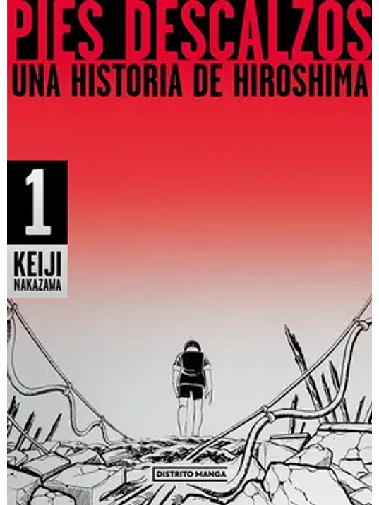 PIES DESCALZOS, UNA HISTORIA DE HIROSHIMA 01 - DISTRITO MANGA 1