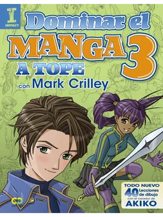 DOMINAR EL MANGA VOLUMEN 3: A TOPE CON MARK CRILLEY - ANAYA 1