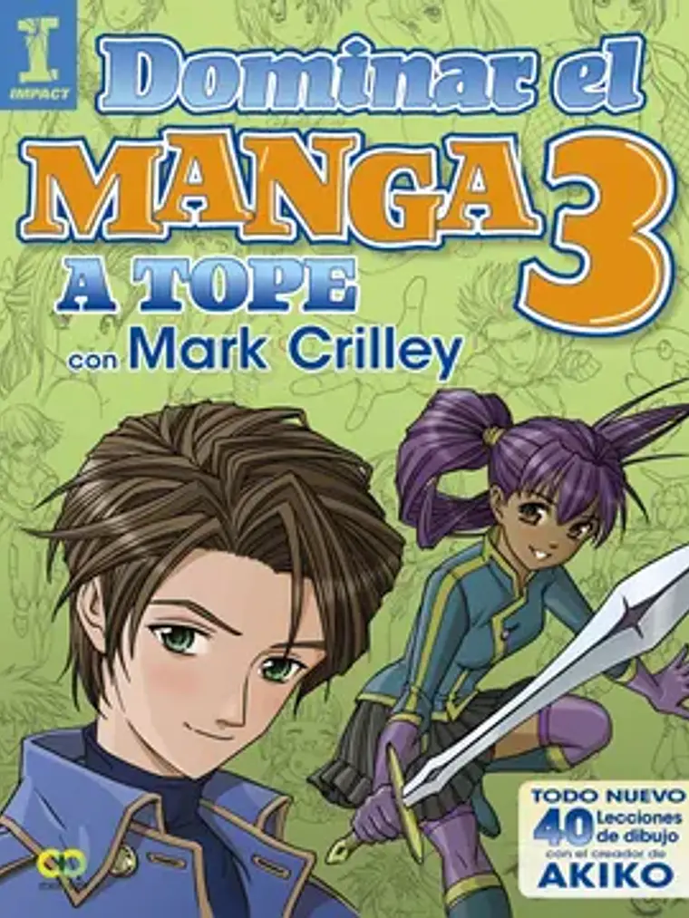 DOMINAR EL MANGA VOLUMEN 3: A TOPE CON MARK CRILLEY - ANAYA 1