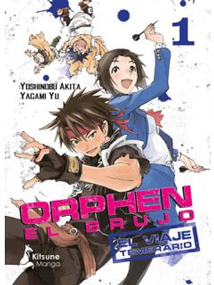 ORPHEN EL BRUJO: EL VIAJE TEMERARIO 01 - KITSUNE