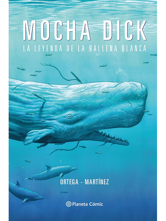 MOCHA DICK: LA LEYENDA DE LA BALLENA BLANCA TPB - PLANETA 1