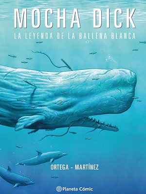 MOCHA DICK: LA LEYENDA DE LA BALLENA BLANCA TPB - PLANETA