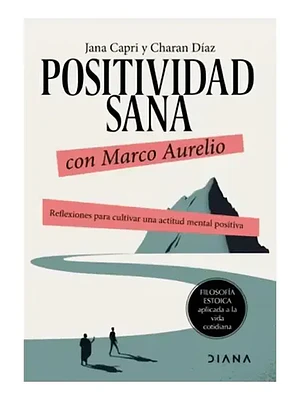 POSITIVIDAD SANA CON MARCO AURELIO - DIANA