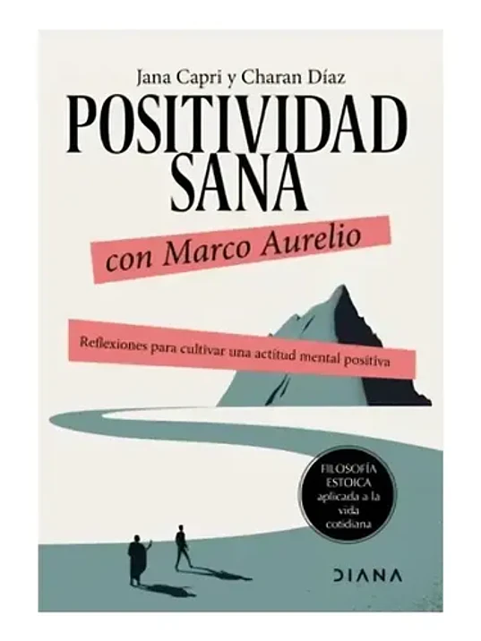 POSITIVIDAD SANA CON MARCO AURELIO - DIANA 1