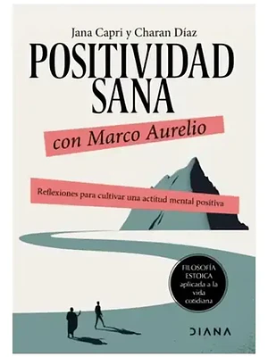 POSITIVIDAD SANA CON MARCO AURELIO - DIANA