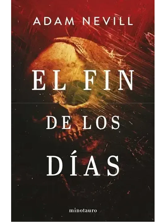 EL FIN DE LOS DIAS - MINOTAURO 1