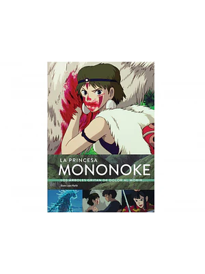 LA PRINCESA MONONOKE. LOS RBOLES GRITAN DE DOLOR AL MORIR - DIABOLO