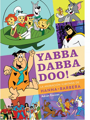YABBA DABBA DOO: LA ANIMACION ILIMITADA DE HANNA-BARBERA - DIABOLO