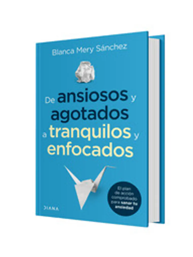 DE ANSIOSOS Y AGOTADOS A TRANQUILOS Y ENFOCADOS - DIANA 1
