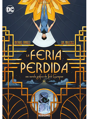 LA FERIA PERDIDA. UNA NOVELA GRFICA DE DICK GRAYSON - ECC