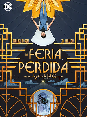 LA FERIA PERDIDA. UNA NOVELA GRFICA DE DICK GRAYSON - ECC