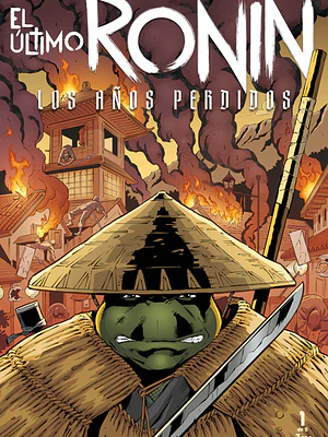 LAS TORTUGAS NINJA: EL ÚLTIMO RONIN - LOS AÑOS PERDIDOS NUM 1 DE 5 - ECC