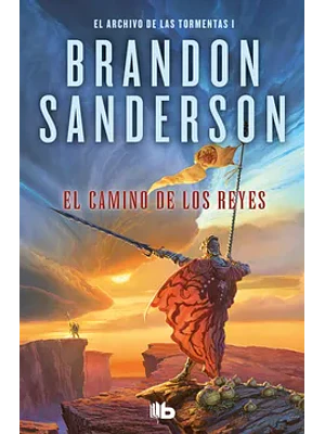 EL ARCHIVO DE LAS TORMENTAS 1. EL CAMINO DE LOS REYES - B DE BOLSILLO