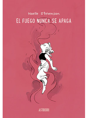 EL FUEGO NUNCA SE APAGA - ASTIBERRI