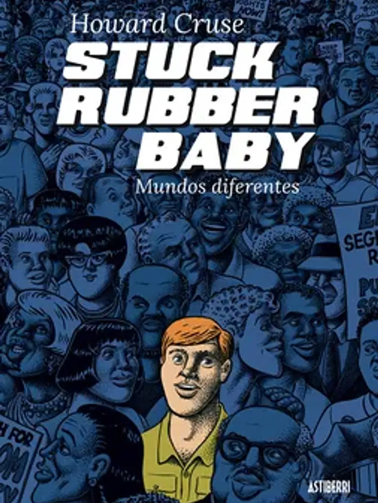 STUCK RUBBER BABY. MUNDOS DIFERENTES - ASTIBERRI 1