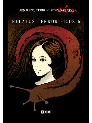 JUNJI ITO, TERROR DESPEDAZADO 18 DE 28 - RELATOS TERRORÍFICOS NÚM. 6 - ECC