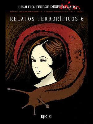 JUNJI ITO, TERROR DESPEDAZADO 18 DE 28 - RELATOS TERRORÍFICOS NÚM. 6 - ECC