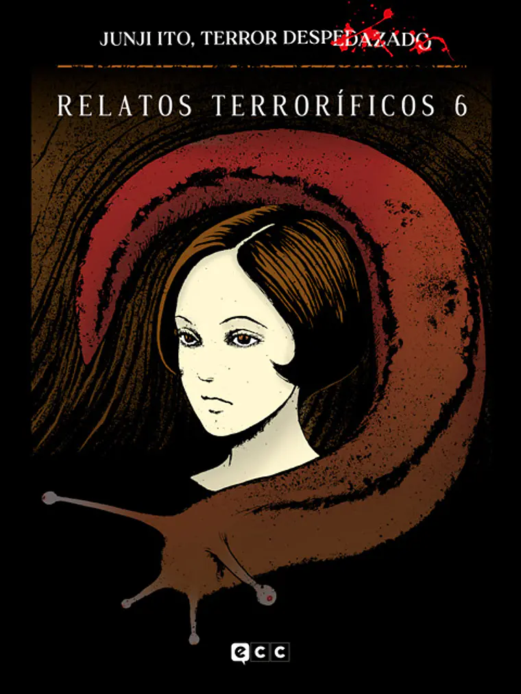 JUNJI ITO, TERROR DESPEDAZADO 18 DE 28 - RELATOS TERRORÍFICOS NÚM. 6 - ECC 1